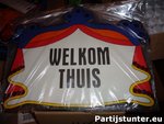 PARTIJ HULDE SCHILD WELKOM THUIS 